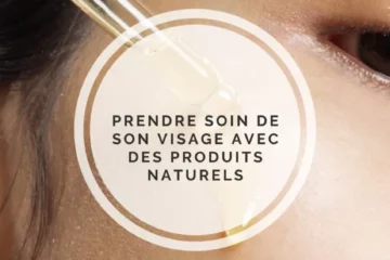 Comment prendre soin de son visage avec des produits naturels