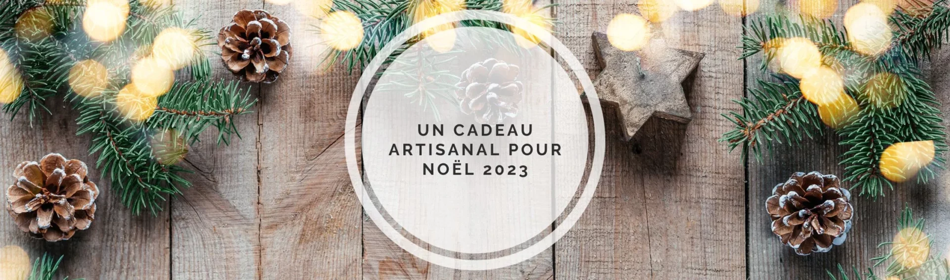 cadeau Noël 2023 artisanal Reims
