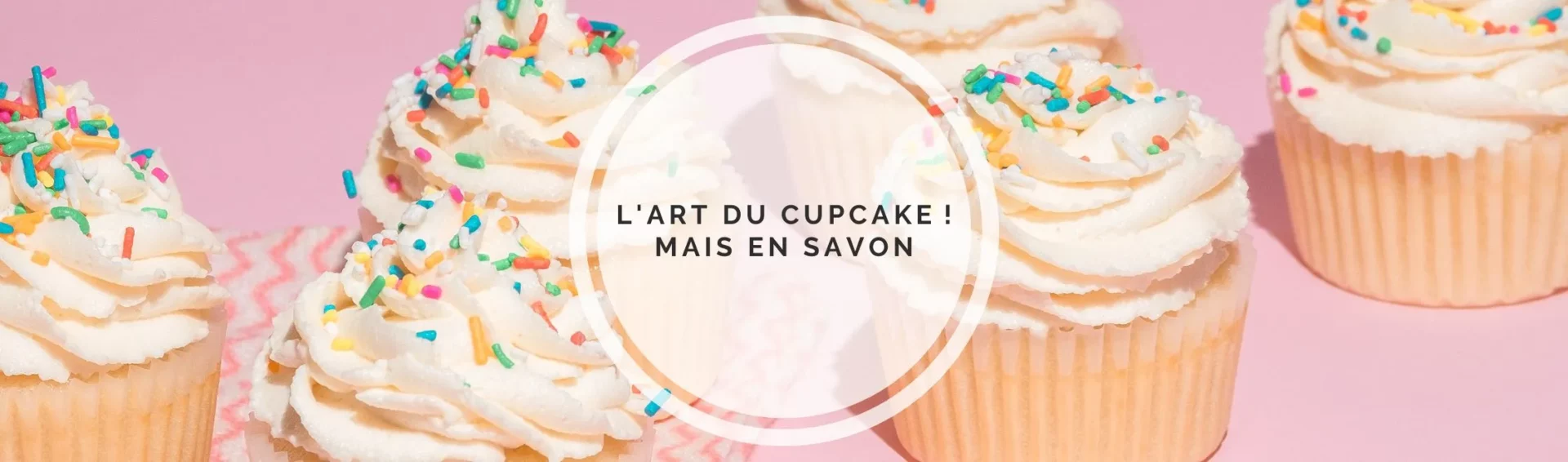L’art du savon à froid en cupcake : une douce tentation pour votre peau.