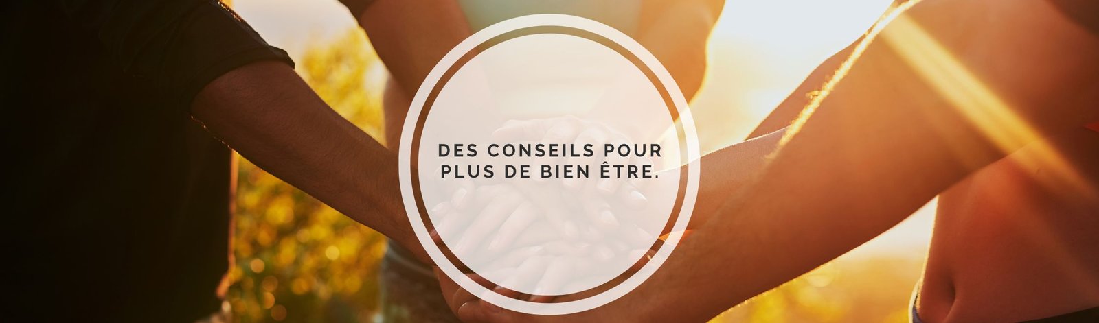 Conseils bien-être : cultive ton bien-être mental, social et cutané au quotidien