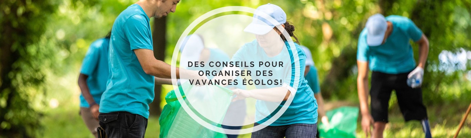 Préparer des vacances écologiques : voyager tout en respectant la planète