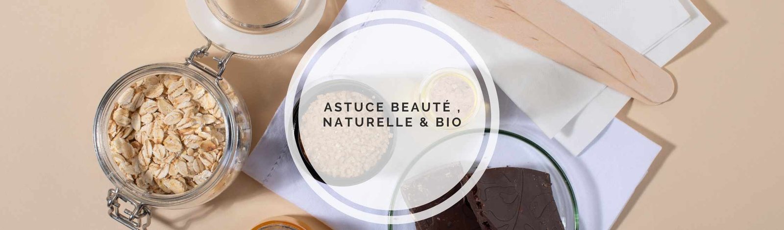 Astuces beauté naturel bio : les meilleures recettes pour une peau sublime au naturel !