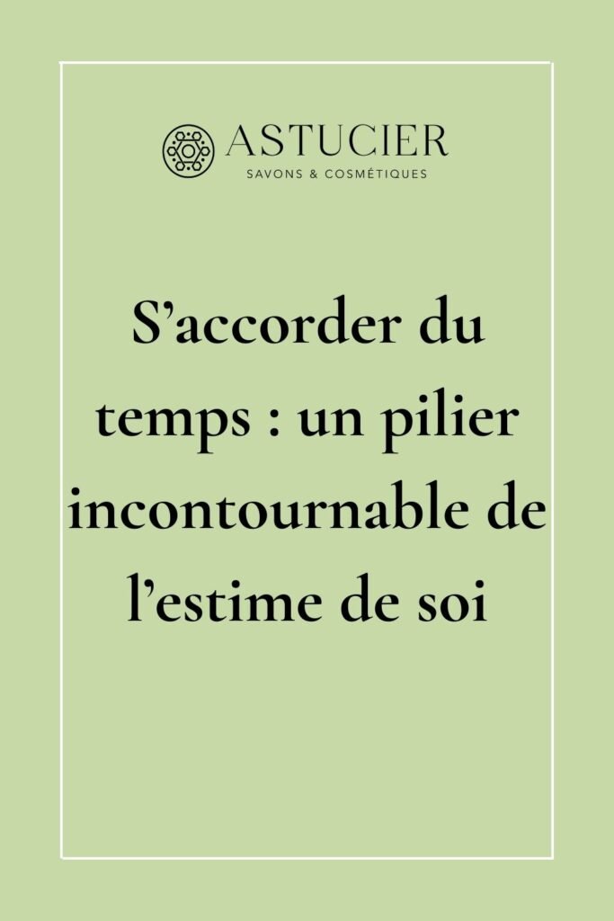 Estime de soi, temps pour soi
